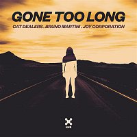 Cat Dealers, Bruno Martini, Joy Corporation – Gone Too Long