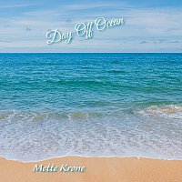 Mette Krone – Day off Ocean