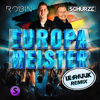 DJ Robin, Schurze, le Shuuk – Europameister (Layla) [le Shuuk Remix]