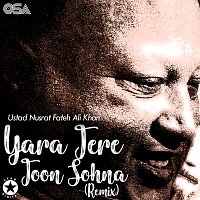 Nusrat Fateh Ali Khan – Yara Tere Toon Sohna [Remix]