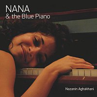 Nazanin Aghakhani – Nana & the Blue Piano