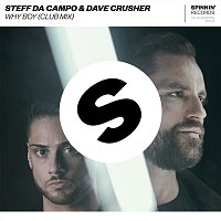 Steff Da Campo & Dave Crusher – Why Boy (Extended Club Mix)