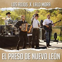 Los Rojos, Lalo Mora – El Preso De Nuevo León [En Vivo]