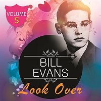 Bill Evans – Look Over Vol 5
