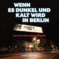 Element Of Crime – Wenn es dunkel und kalt wird in Berlin [Original Soundtrack / Live]