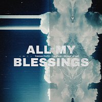 Tommee Profitt, Futuristic, Michael Minelli – All My Blessings