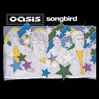 Oasis – Songbird