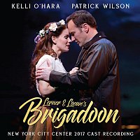 Alan Jay Lerner & Frederick Loewe – Lerner & Loewe's Brigadoon (New York City Center 2017 Cast Recording)