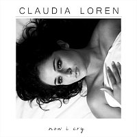 Claudia Loren – Now I Cry