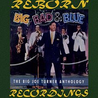 Přední strana obalu CD Big, Bad And Blue, The Big Joe Turner Anthology (HD Remastered)