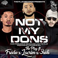 The Plug – Not My Dons (feat. Fredo, Lacrim & 3Robi)