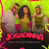 Bianca, PTKA MC, DJ Pedro Henrique – Jogadinha