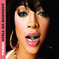 Trina – Still Da Baddest