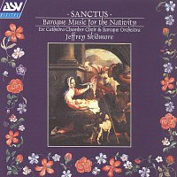 Ex Cathedra, Ex Cathedra Baroque Orchestra, Jeffrey Skidmore – Sanctus: Baroque music for the Nativity