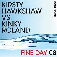 Kirsty Hawkshaw, Kinky Roland – Fine Day 08
