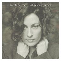 Sarah Harmer – All Of Our Names