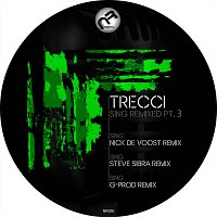 Trecci – Sing Remixed, Pt. 3