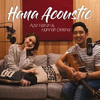 Aziz Harun, Hannah Delisha – Hana [Acoustic]