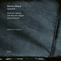 Maciej Obara Quartet – Waves of Glyma