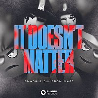 Smack & DJs From Mars – It Doesn't Matter (Extended Mix)