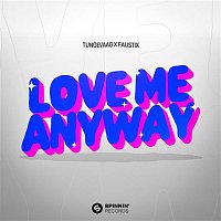 Tungevaag x Faustix – Love Me Anyway (Extended Mix)