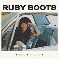 Ruby Boots – Solitude
