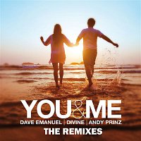Dave Emanuel, Divine, Andy Prinz – You & Me (Remixes)