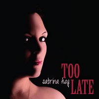 Sabrina Hog – Too late
