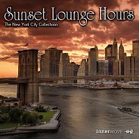 Různí interpreti – Sunset Lounge Hours - The New York City Collection