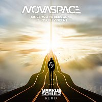 Novaspace, Joseph Vincent – Since You've Been Gone [Markus Schulz Remix]