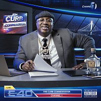 E-40 – The Curb Commentator Channel 1