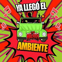 Los Rojos – Ya Llegó El Ambiente