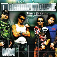 Machine Mouse – Vissza a jovőből