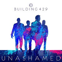 Building 429 – Unashamed