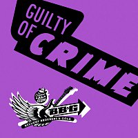 Guilty Of The Crime