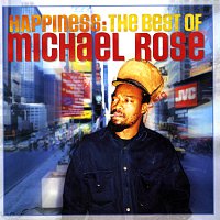 Michael Rose – Happiness: The Best Of Michael Rose