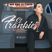 Enigma Norteno, Javier Rosas Y Su Artillería Pesada – El Frankie