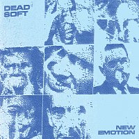 Dead Soft – New Emotion