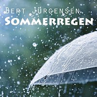 Bert Jurgensen – Sommerregen