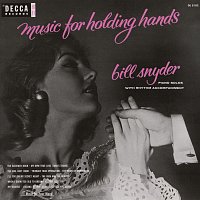 Bill Snyder – Music For Holding Hands