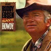 Buddy Ebsen – Buddy Ebsen Says Howdy