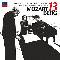 Mitsuko Uchida, Christian Tetzlaff, Ensemble Intercontemporain, Pierre Boulez – Mozart: Gran Partita / Berg: Kammerkonzert