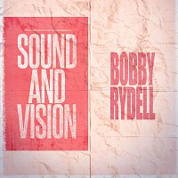 Bobby Rydell – Sound and Vision