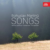 Martina Janková, Tomáš Král, Ivo Kahánek – Martinů: Písně