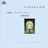 Orlando Consort – Ockeghem: Missa "De Plus en Plus"; Chansons