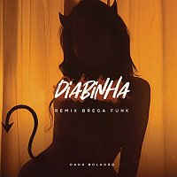 Dadá Boladao, DJ RD, Diomedes Chinaski – Diabinha (Remix Brega Funk)