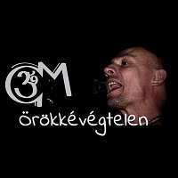 OM – Örökkévégtelen