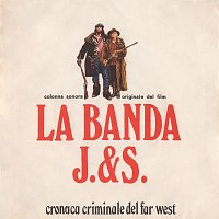 Ennio Morricone – La banda J. & S. - Cronaca criminale del Far West [Original Motion Picture Soundtrack]