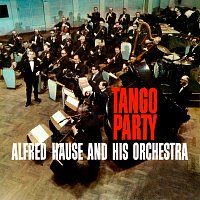 Alfred Hause – Tango Party