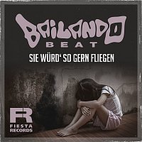 Bailando Beat – Sie wurd' so gern fliegen